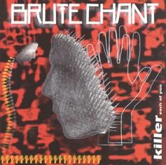 Brute Chant - Killer Each Of You
