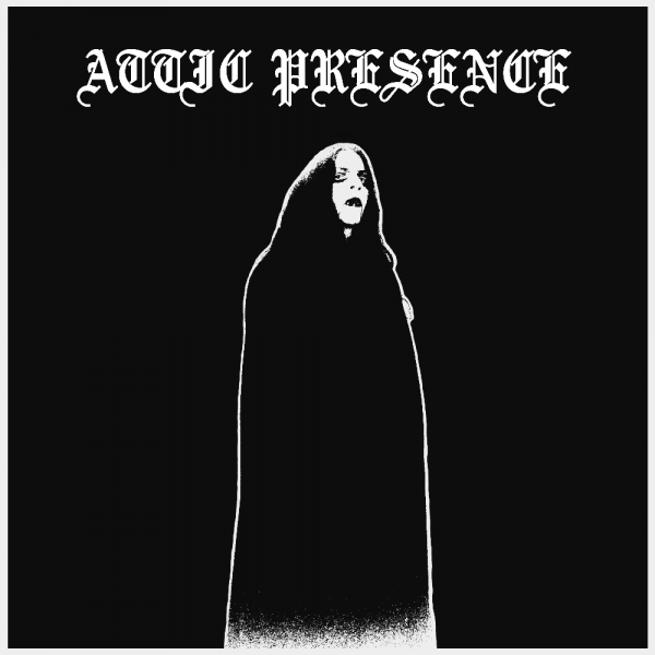 Attic Presence - The Unwelcomed One
