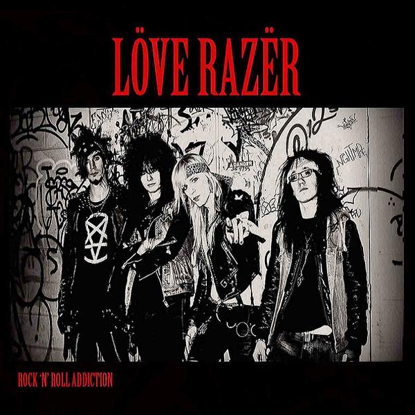 Love Razor - Rock N Roll Addiction (EP)