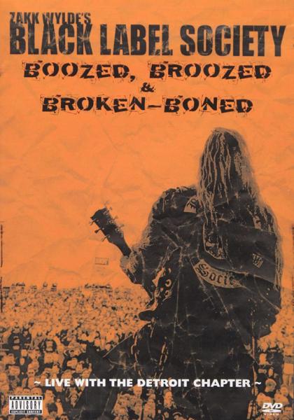 Black Label Society - Boozed, Broozed &amp; Broken-Boned (Live With The Detroit Chapter)