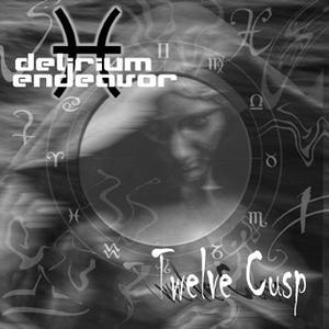 Delirium Endeavor - Twelve Cusp