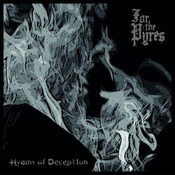 For the Pyres - Hymns of Deception (ЕР)