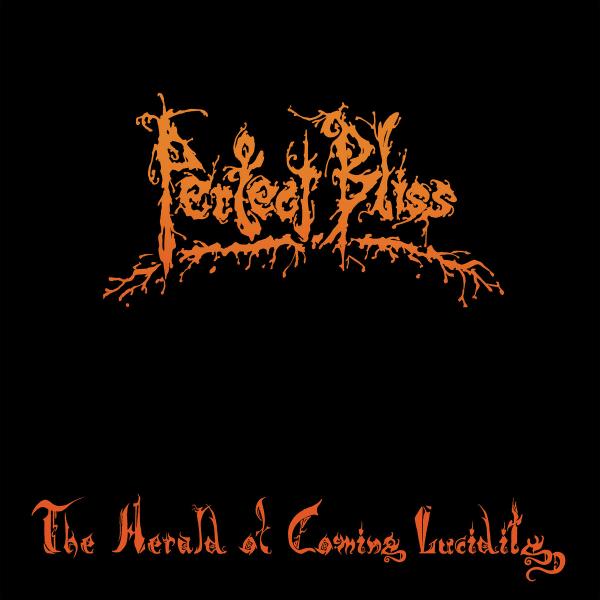 Perfect Bliss - The Herald Of Coming Lucidity (ЕР)