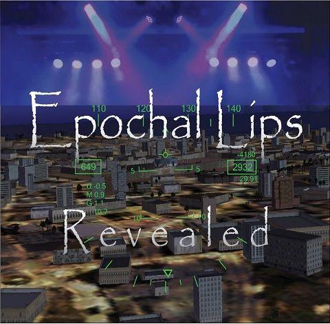 Epochal Lips - Revealed