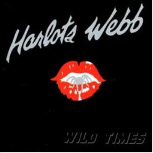 Harlots Webb - Wild Times