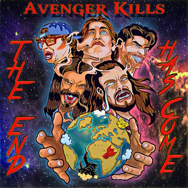 Avenger Kills - The End Has Come