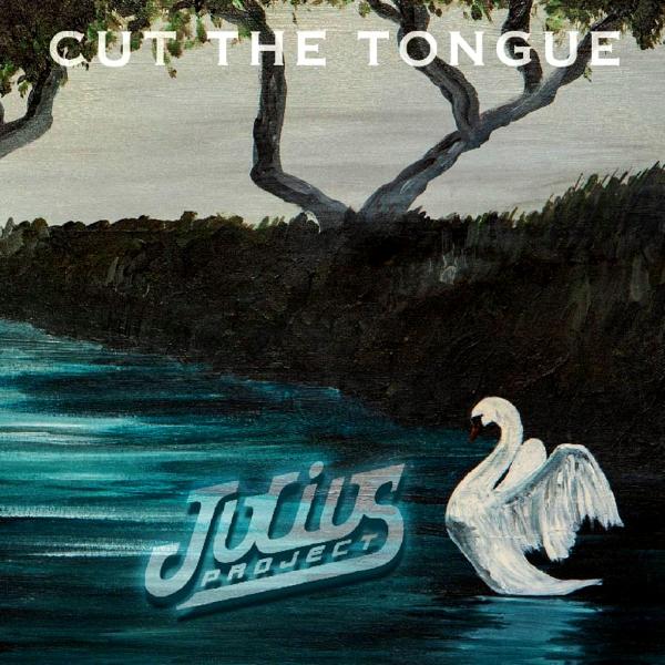 Julius Project - Cut The Tongue