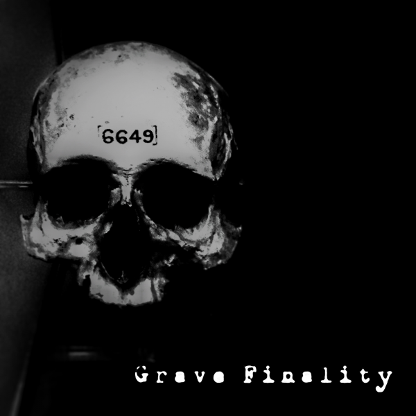Grave Finality - Why Doesn't He Just Give Up (EP)