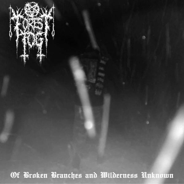Forest Fog - Of Broken Branches And Wilderness Unknown (EP)