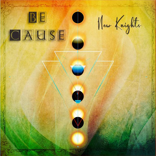 Be Cause - New Knights (Lossless)