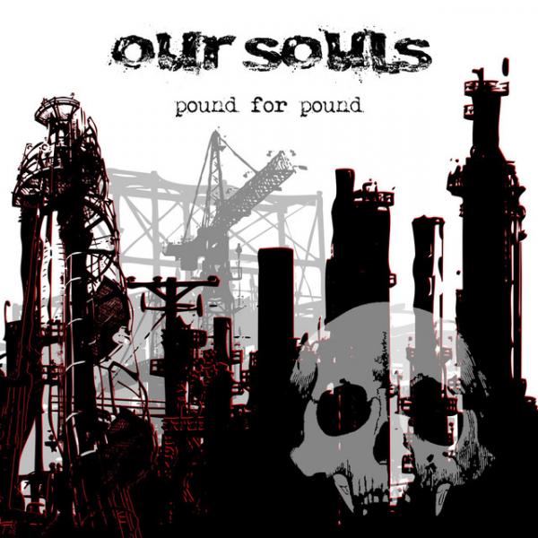 Our Souls - Pound For Pound