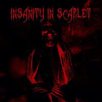 Insanity In Scarlet - Insanity In Scarlet