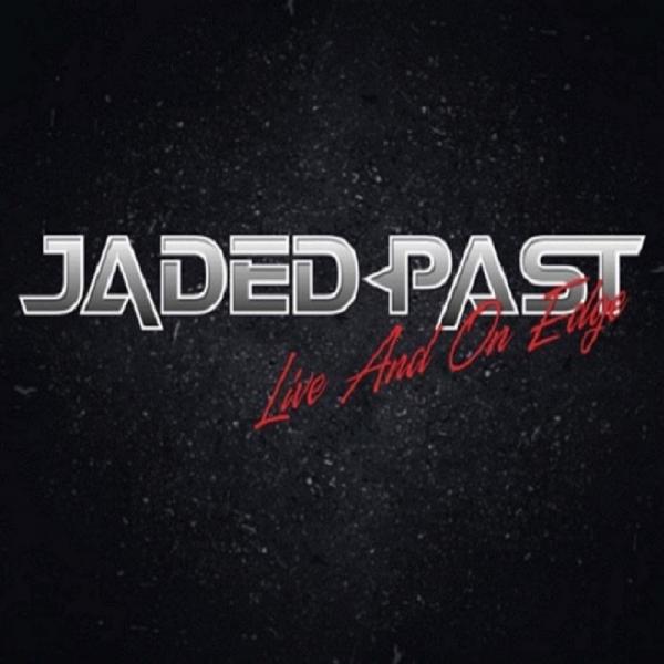 Jaded Past - Live and on Edge (Live)
