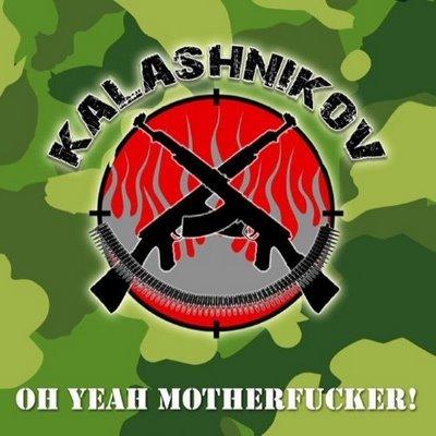 Kalashnikov - Oh yeah motherfucker!