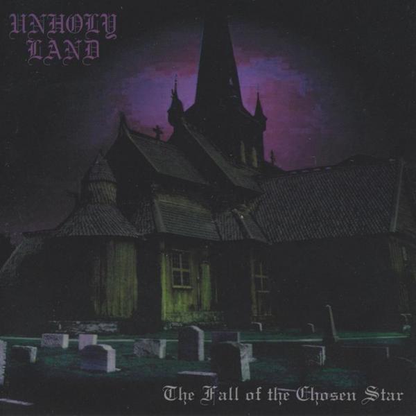 Unholy Land - The Fall of the Chosen Star