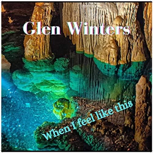 Glen Winters - When I Feel Like This