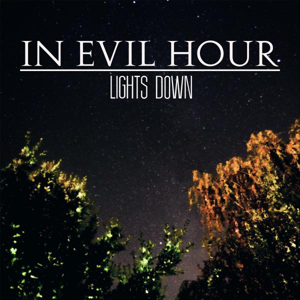 In Evil Hour - Lights Down