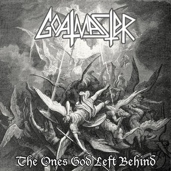 Goatmaster - The Ones God Left Behind (EP)