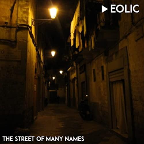 Eolic - The Street Of Many Names