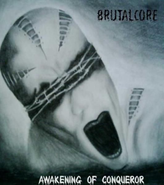 BrutalCore - Awakening Of Conqueror (EP)