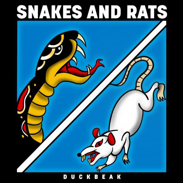 Duckbeak - Snakes And Rats