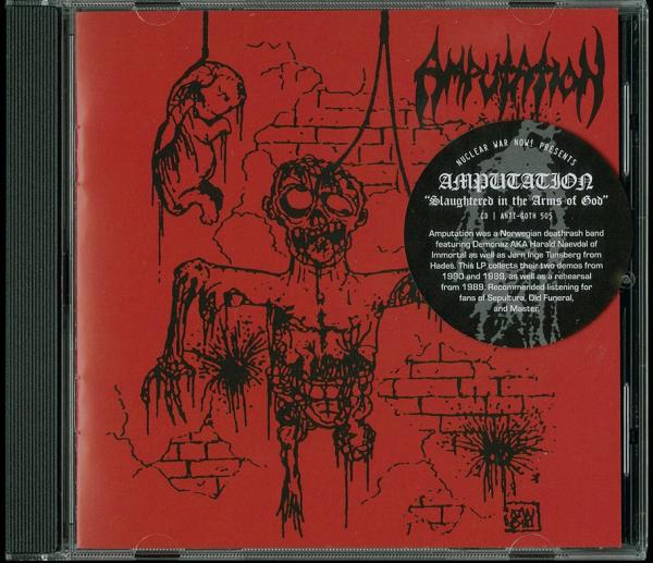 Amputation - Slaughtered In The Arms Of God (Compilation)