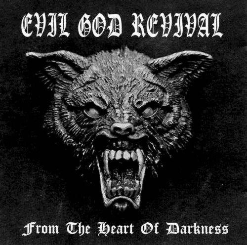 Evil God Revival - From The Heart Of Darkness