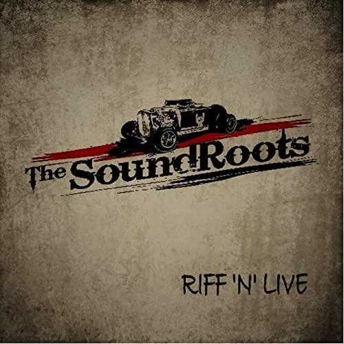 The SoundRoots - Riff ‘n’ Live (Live)