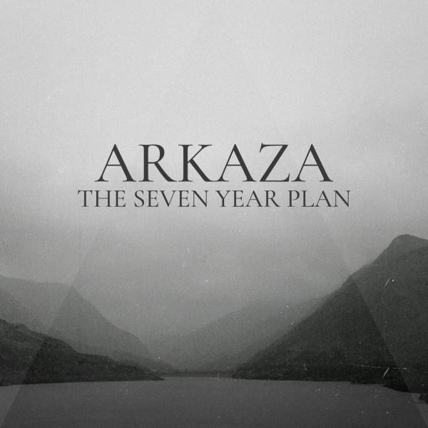 Arkaza - The Seven Year Plan (Lossless)