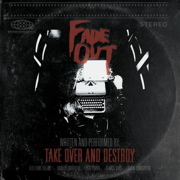 Take Over And Destroy - Fade Out