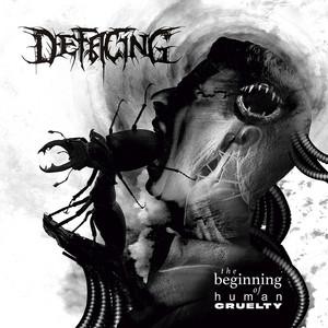 Defacing - The Beginning of Human Cruelty &amp; Destroying Your Dignity (Compilation)