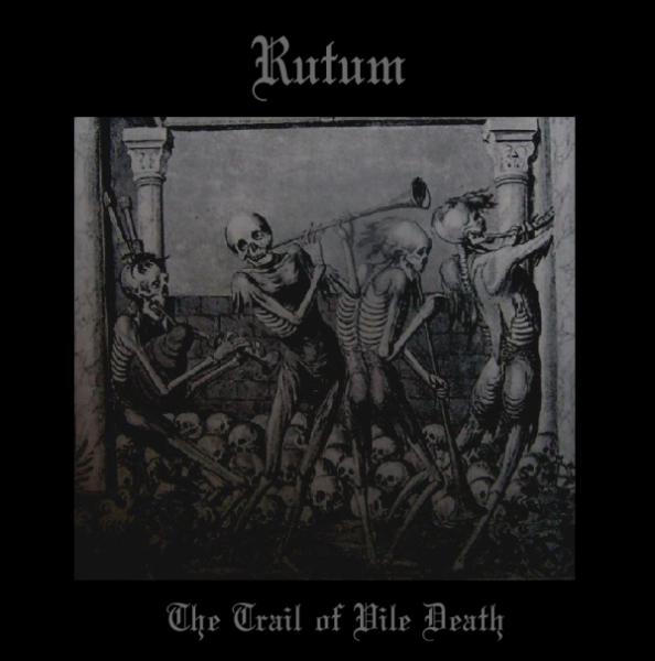 Rutum - The Trail Of Vile Death (Demo)