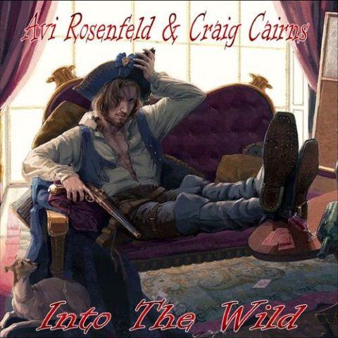 Avi Rosenfeld &amp; Craig Cairns - Into The Wild