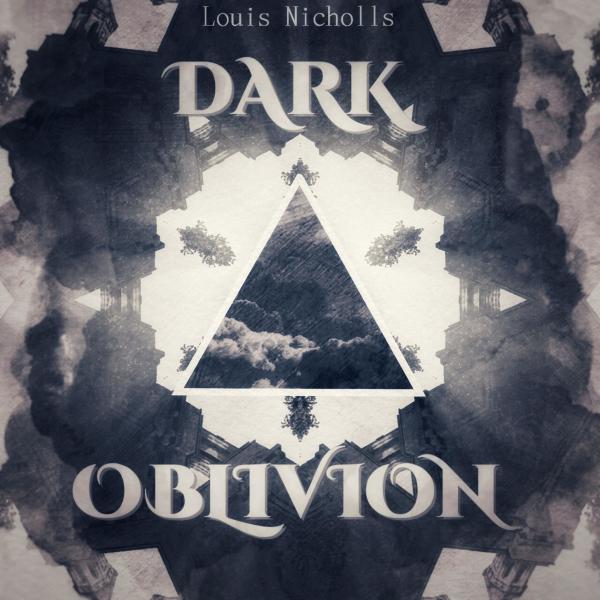 Louis Nicholls - Dark Oblivion