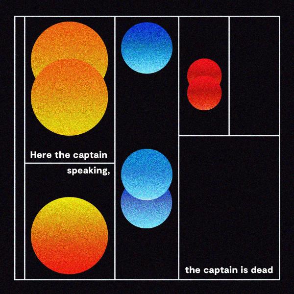 Here The Captain Speaking, The Captain Is Dead - Discography (2018 - 2020)