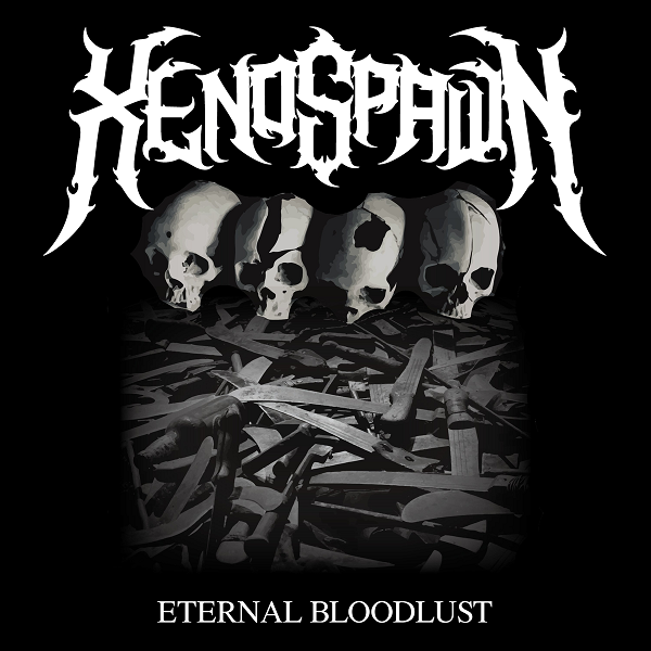 Xenospawn - Eternal Bloodlust (EP)