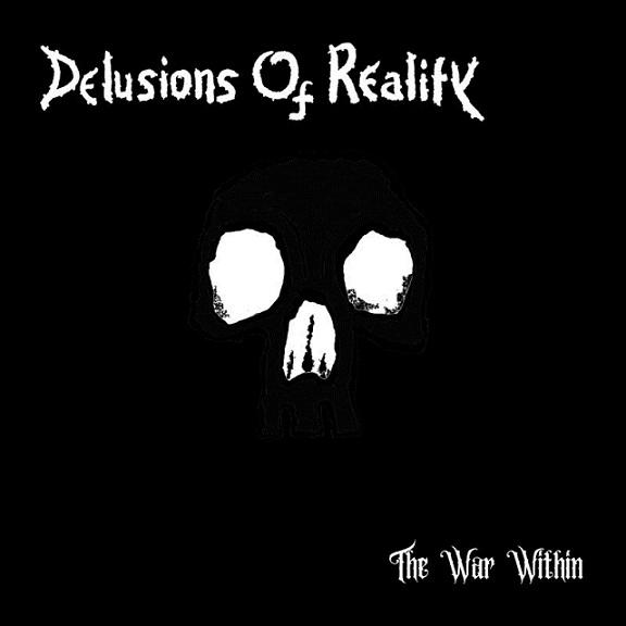 Delusions of Reality - The War Within (Upconvert)