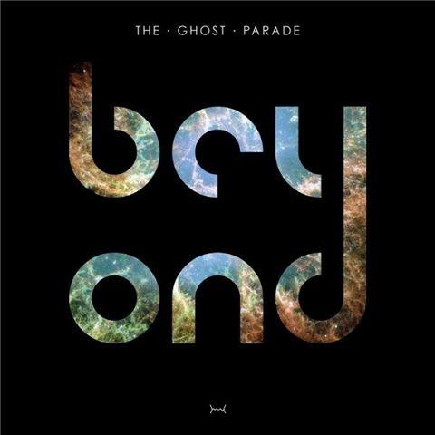 The Ghost Parade - Beyond