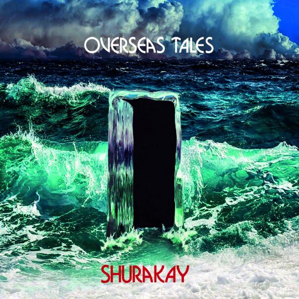 Shurakay - Overseas Tales