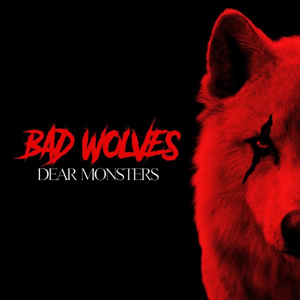 Bad Wolves - Dear Monsters (Lossless)