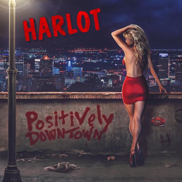 Harlot - (Former Vamp) - Positively Downtown (Reissue)