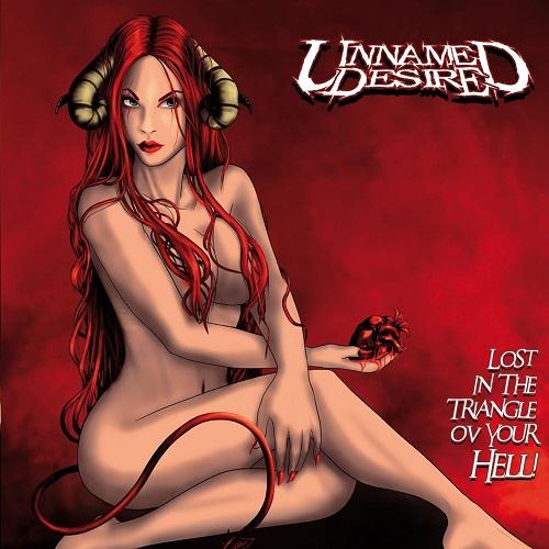 Unnamed Desire - Lost In The Triangle Ov Your Hell!