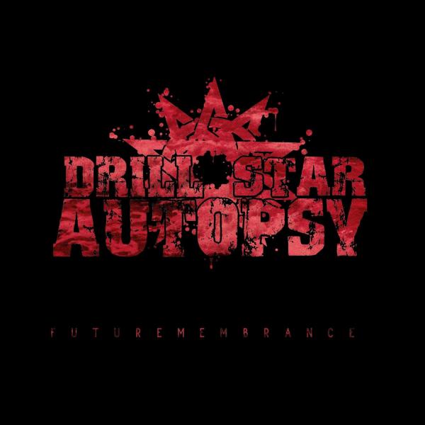 Drill Star Autopsy - Discography (2018 - 2022)