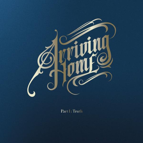 Arriving Home - Part I: Truth (EP)
