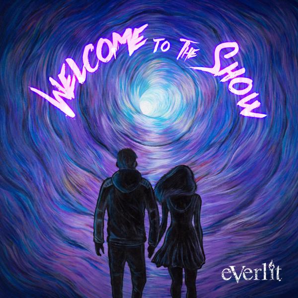 Everlit - Welcome to the Show