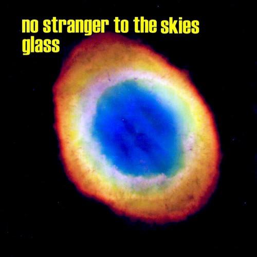 Glass - No Stranger To The Skies