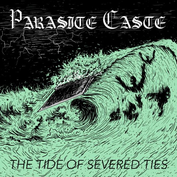 Parasite Caste - The Tide Of Severed Ties (EP)