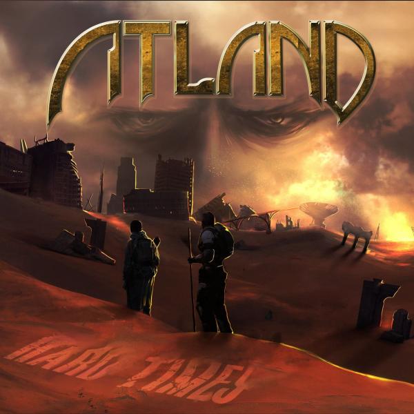 Atland - Hard Times