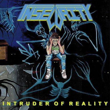 Insecurity - Intruder Of Reality