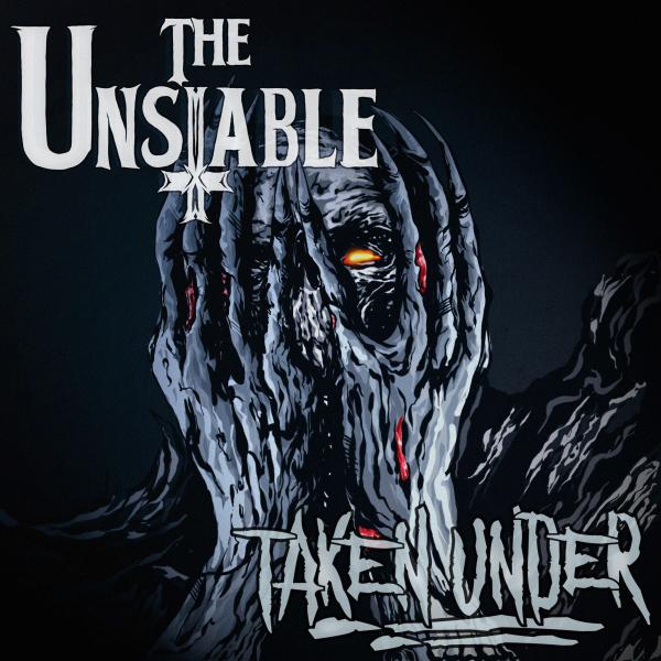The Unstable - Taken Under